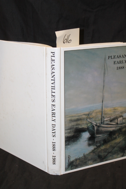 Arlan, Roger W. & Foster, Alice M.: Pleasantville's early Days 188-1998 VERY ...