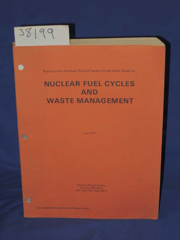 APS Study Group: Nuclear Fuel Cycles and Waste Management