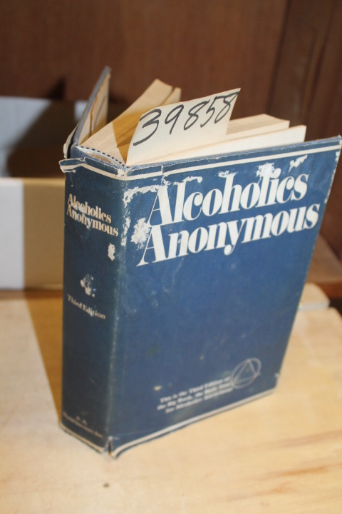 Alcoholics Anonymous: Alcoholics Anonymous: The Story Of How Many Thousands O...
