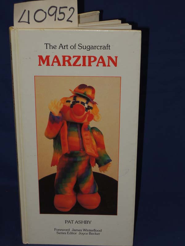 Ashby, P.: The Art of Sugarcraft Marzipan