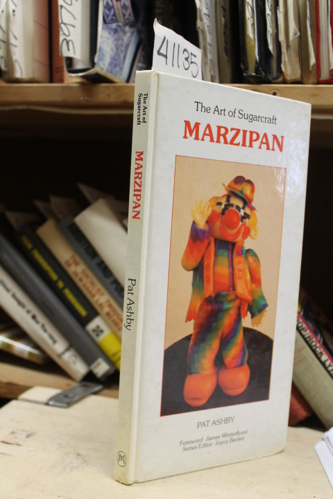 Ashby, Pat: Marzipan, The Art of Sugarcraft