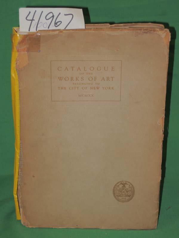 Art Commission of the City of New York: Catalogue of the Works of Art Belongi...