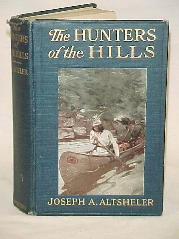 Altsheler, Joseph A.: The Hunters Of The Hills