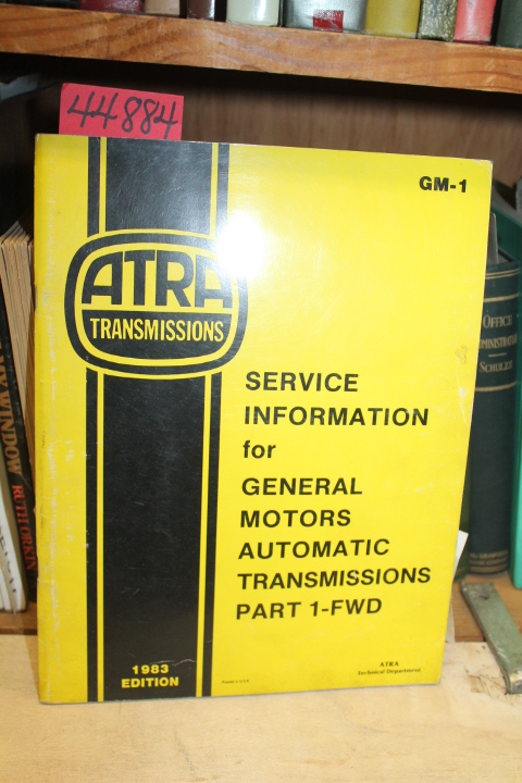 ATRA (Automatic Transmission Rebuild...: Service Information for General Moto...