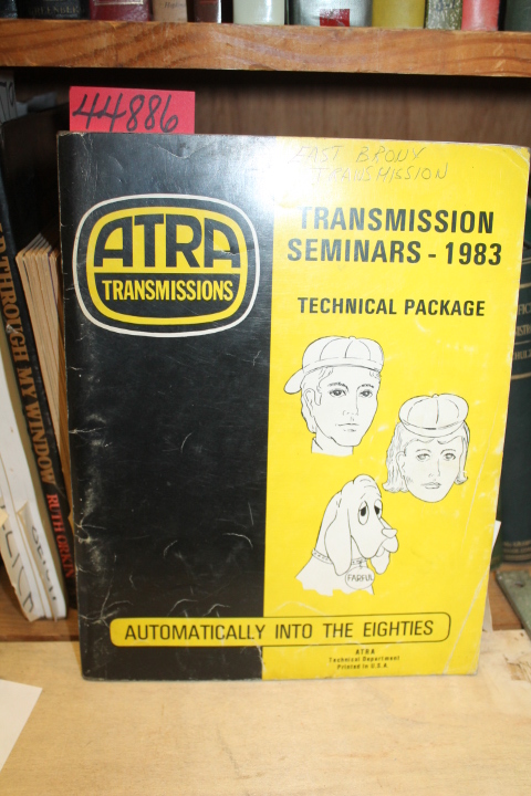 ATRA (Automatic Transmission Rebuild...: Transmission Seminars - 1983:  Techn...