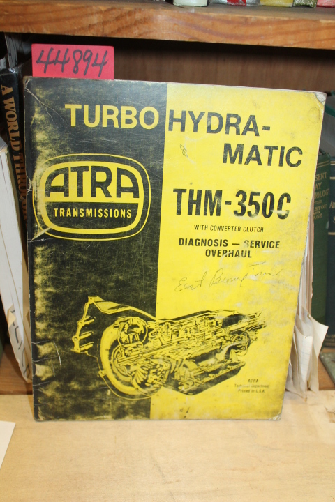 ATRA (Automatic Transmission Rebuild...: Turbo Hydra-Matic THM -350C With Con...