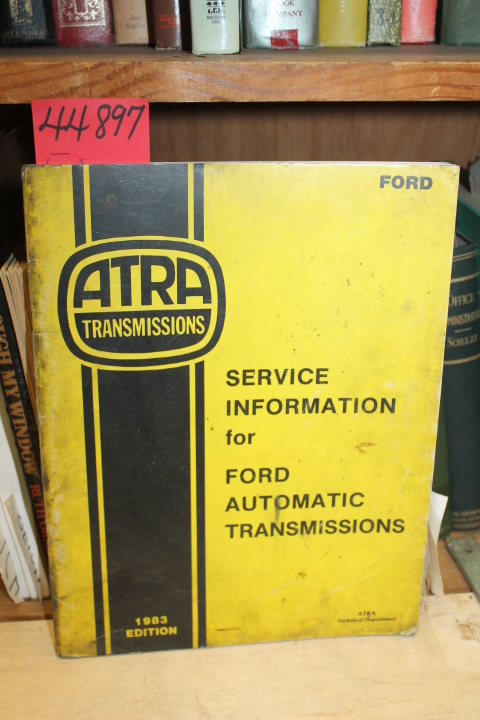 ATRA (Automatic Transmission Rebuild...: Service Information for Ford Automat...