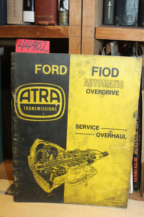 ATRA (Automatic Transmission Rebuild...: Ford : FIOD Automatic Overdrive--Ser...