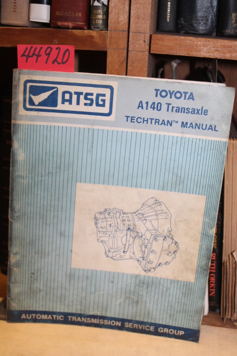 ATSG (Automatic Transmission Service...: Toyota A140 Transaxle -- Techtran Ma...