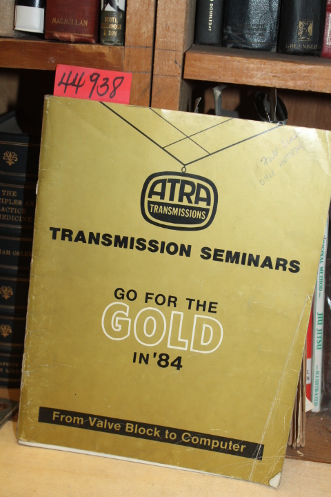 ATRA (Automatic Transmission Rebuilders Associa...: Transmission Seminars - 1984