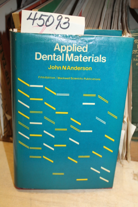 Anderson, John N.: Applied Dental Materials