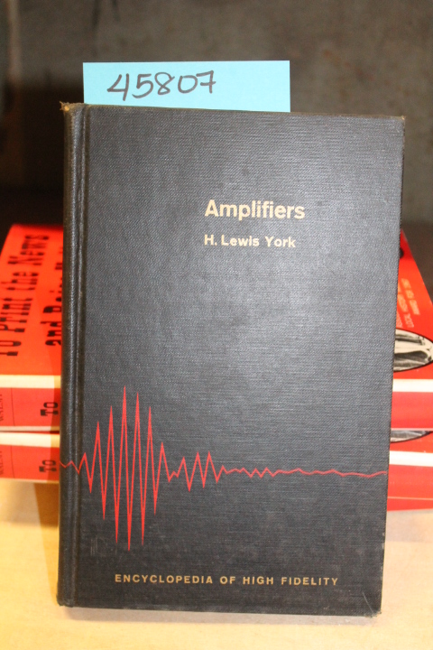 York, H. Lewis: Amplifiers The Encyclopedia of High Fidelity