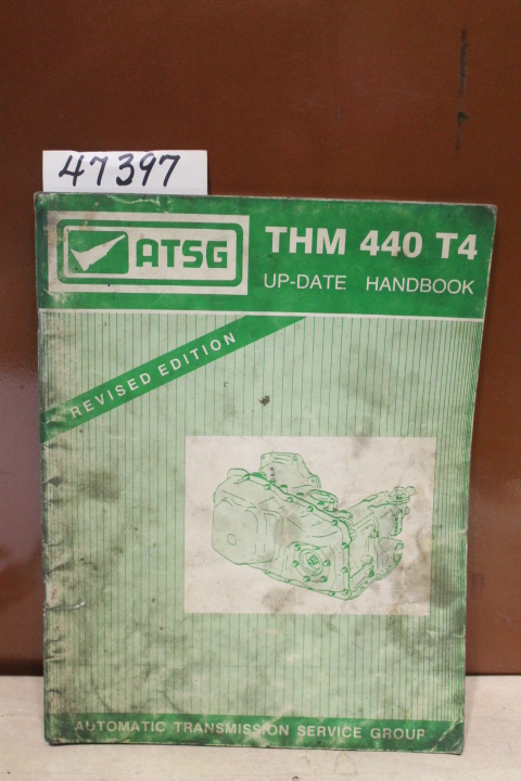 ATSG (Automatic Transmission Service...: THM 440 T4-- Up-Date Handbook - Revi...