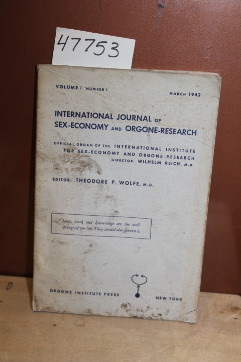 Wolfe, Theodore P. [editor] Reich, W...: International Journal of Sex-Economy...