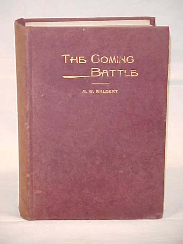 Walbert M.W.: The Coming Battle; A Complete History of the National Banking P...