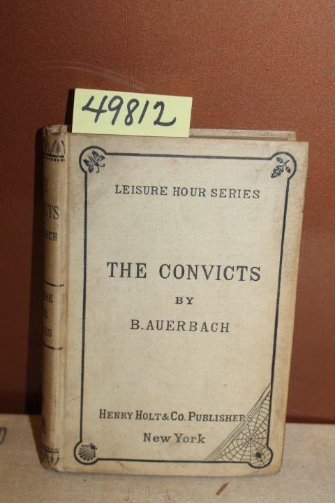 Auerbach, Berthold and Brooks, Charles T. [T...: The Convicts and Their Children