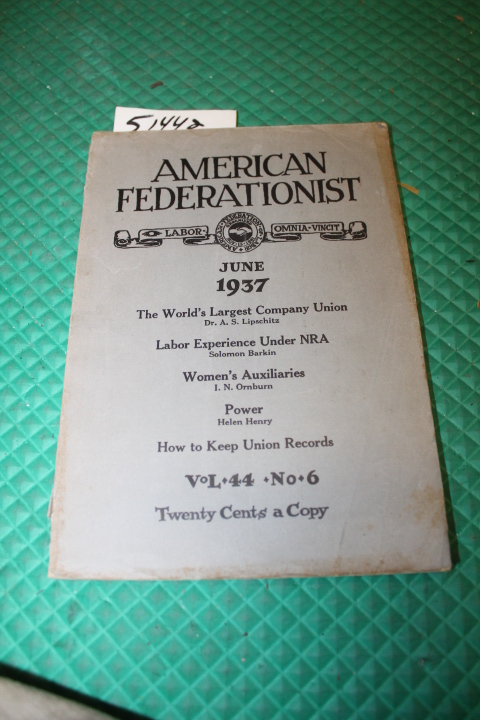 AMERICAN FEDERATION OF LABOR: American Federationist June 1937 Vol 44 No 6