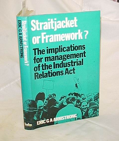 Armstrong, Eric G.A.: Straightjacket or Framework?  The Implications for Mana...