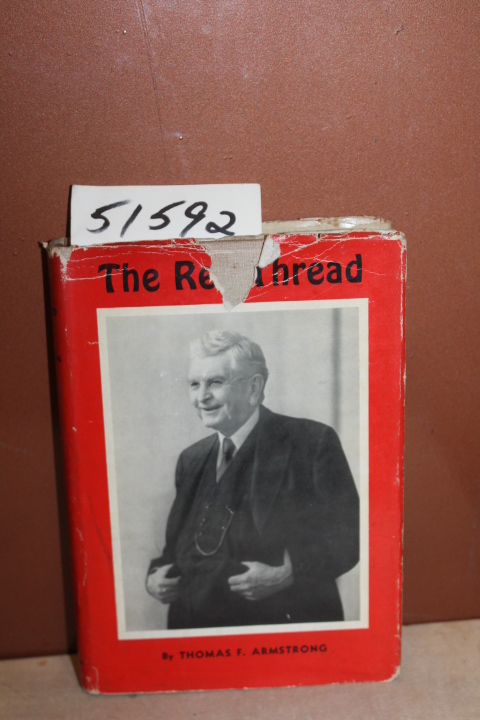 Armstrong, Thomas F: Red Thread; The Story of  One of Us  Who has Build a Lif...