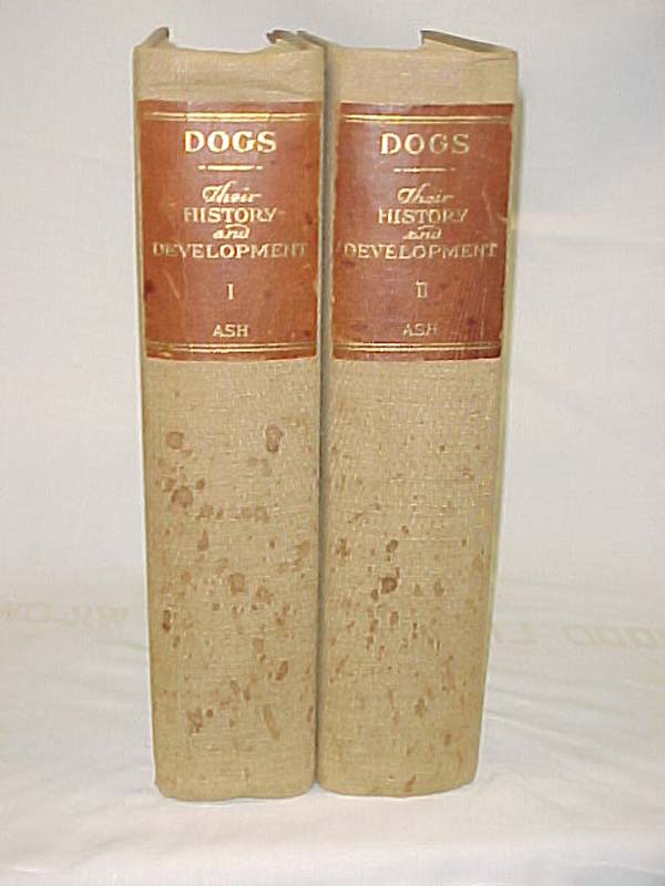 Ash, Edward C.: Dogs: Their History & Development (2 Vols Slipcase)