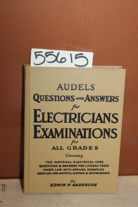 Anderson, Edwin: Audels Questions and Answers for Electricians Examinations f...