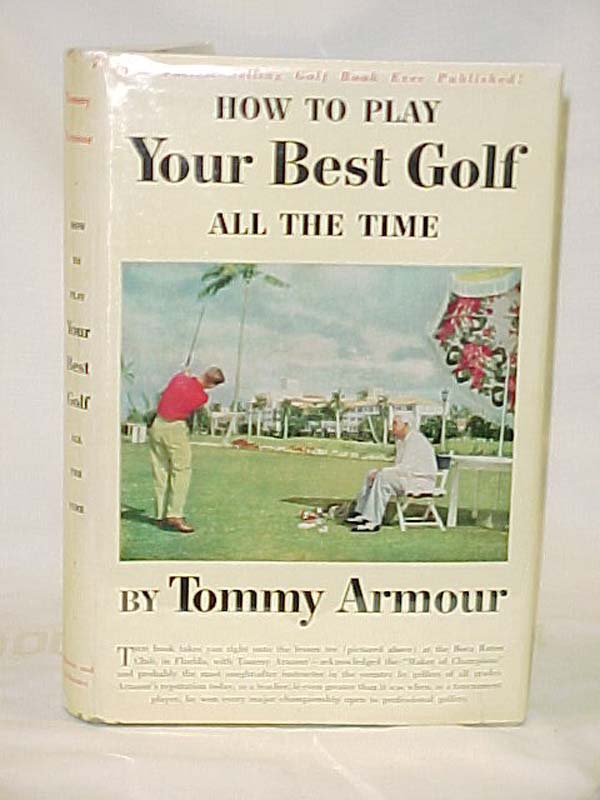 Armour, Tommy: How to Play Your Best Golf All The Time FIRST DJ