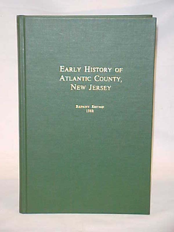 Atlantic County Historical Society W...: Early History of Atlantic County New...