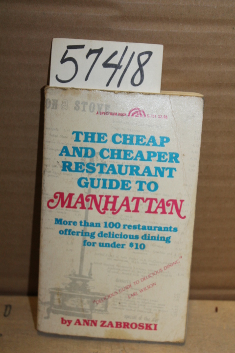 Zabroski,  Ann: The Cheap and Cheaper Restaurant Guide to Manhattan More Than...