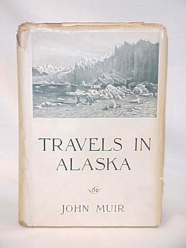 Muir, John: Travels in Alaska