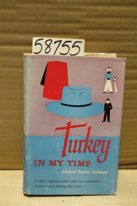 Yalman, Ahmed Emin: Turkey in my Time