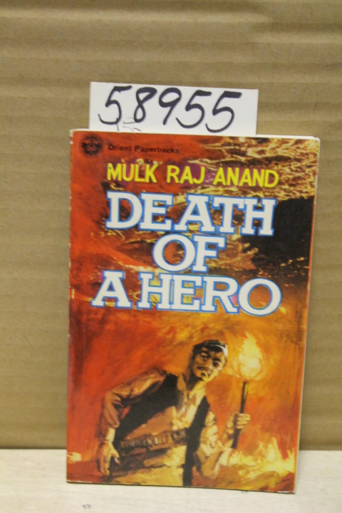 Anand, Mulk Raj: Death of a Hero