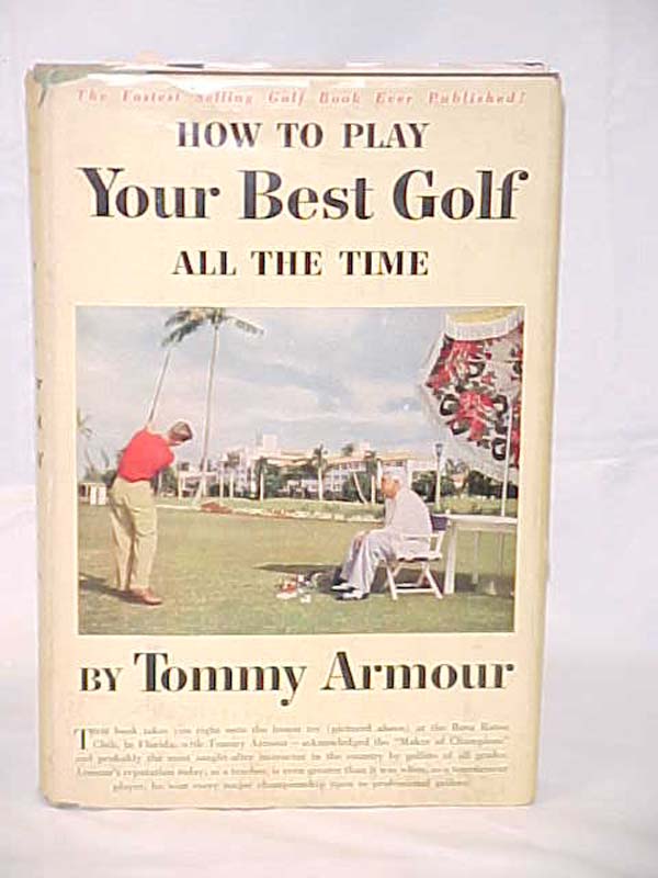 Armour, Tommy: How to Play Your Best Golf all the Time 8TH PRNTG