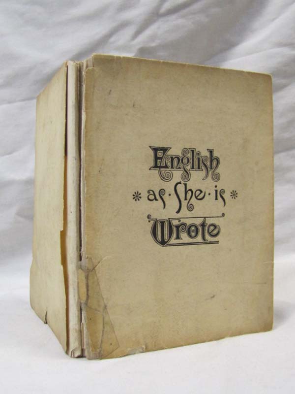 Anonymous: English as she is Wrote showing Curious ways in which the English ...