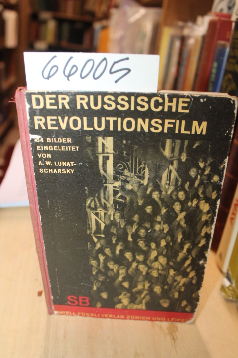 A.W. Lunatscharsky: Der Russische Revolutionsfilm