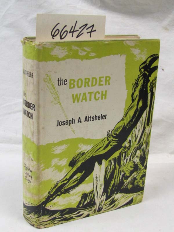 Altsheler, Joseph A.: The Border Watch