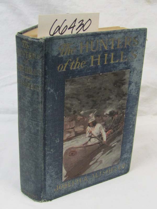 Altsheler, Joseph A.: The Hunters of the Hills