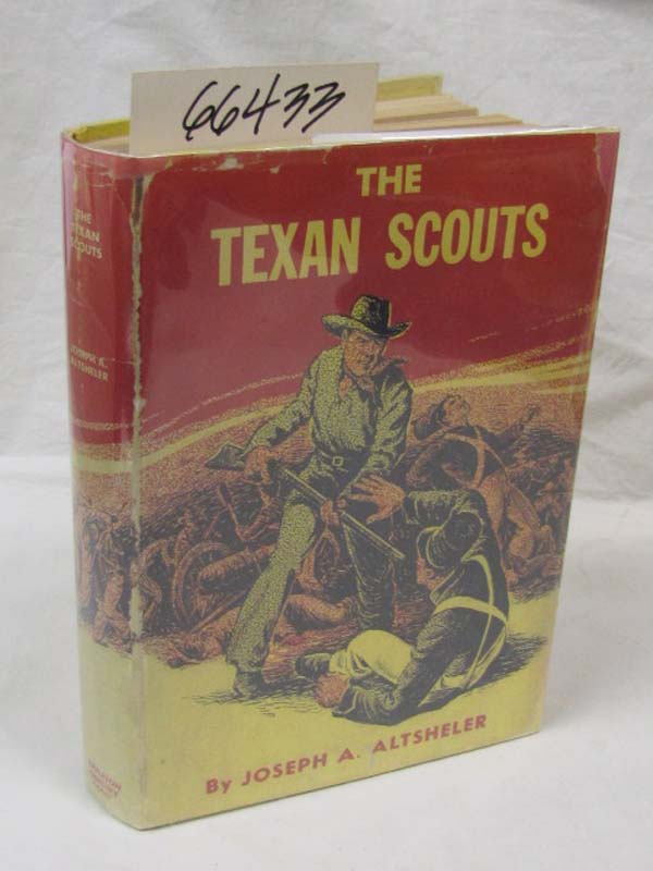 Altsheler, Joseph A.: The Texan Scouts The Story of the Amano and Goliad