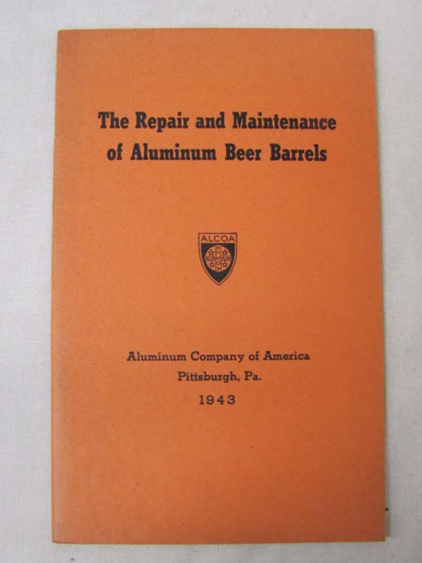 ALUMINUM CO. OF AMERICA: The Repair and Maintenance of Aluminum Beer Barrels