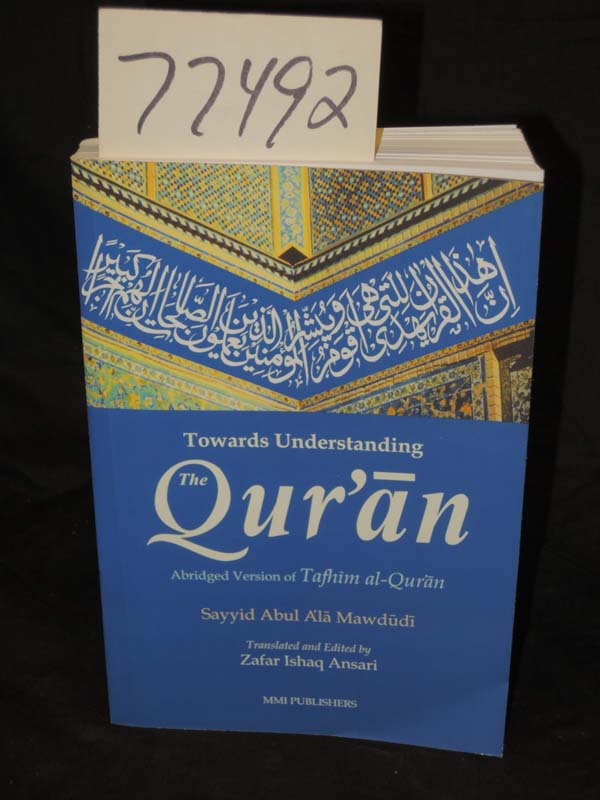 Ansari, Zafar Ishaq: Towards Understanding the Qur'an