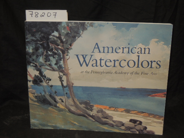 Andrew Wyeth, Alfred Leslie, Stuart ...: American Watercolors at the Pennsylv...