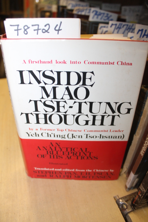 Yeh Ch\'ing: Inside Mao Tse-Tung Thought, An Analytical Blueprint of His Actions