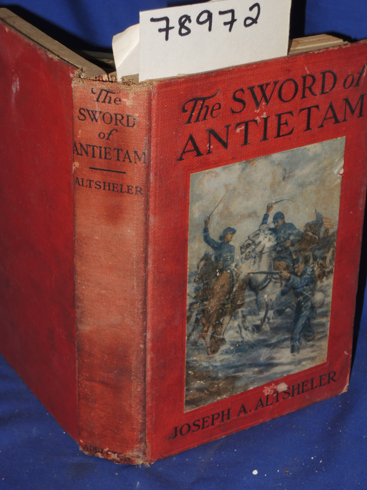 Altsheler, Joseph A.: THE SWORD OF ANTIETAM   A STORY OF THE NATION'S CRISIS