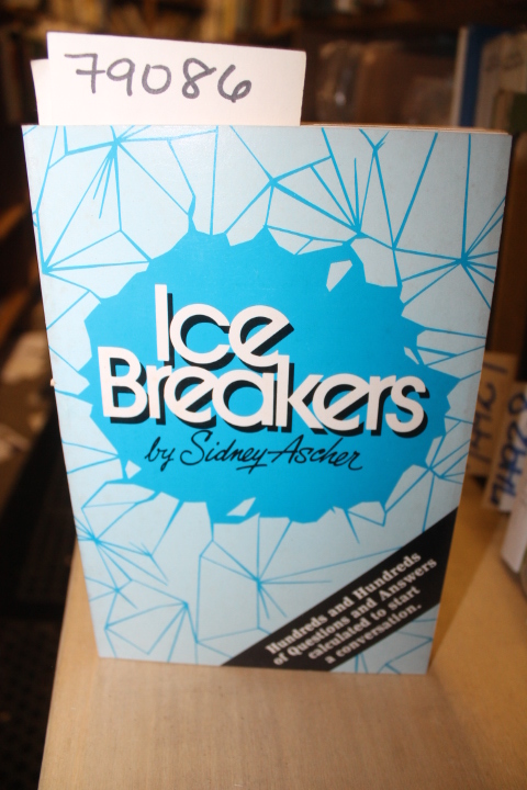 Ascher, Sidney: ICE BREAKERS  HUNDREDS AND HUNDREDS OF QUESTIONS AND ANSWERS ...