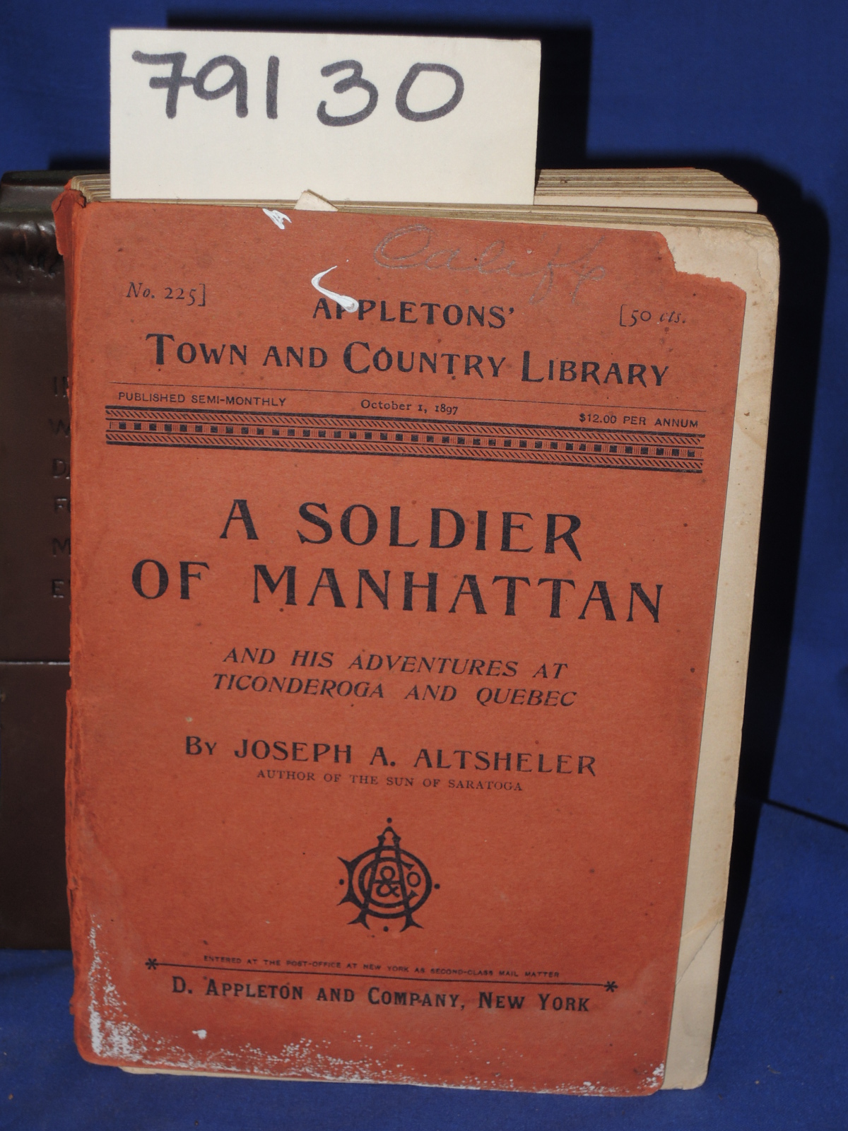 Altsheler, Joseph A.: A Soldier Of Manhattan and His Adventures at Ticonderog...