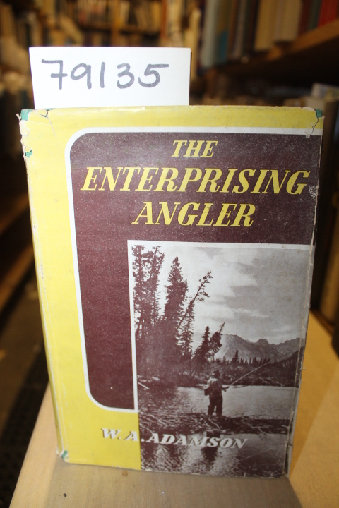 Adamson, W.A.: THE ENTERPRISING ANGLER