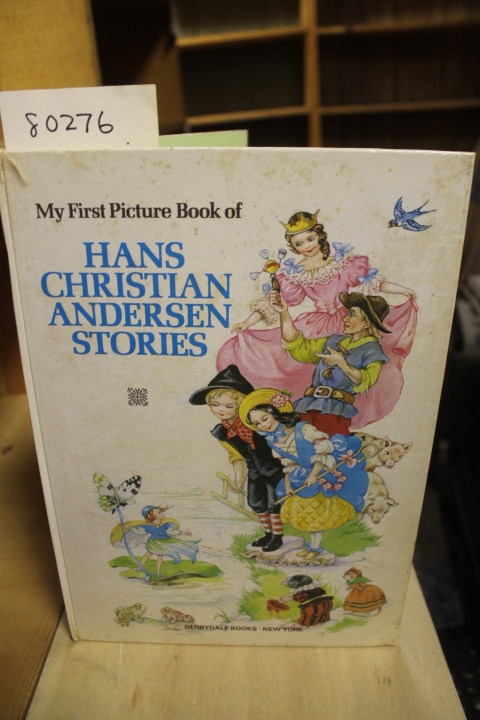 Anderson, Christian Hans: My First Hans Christian Anderson Stories: Thumbelin...