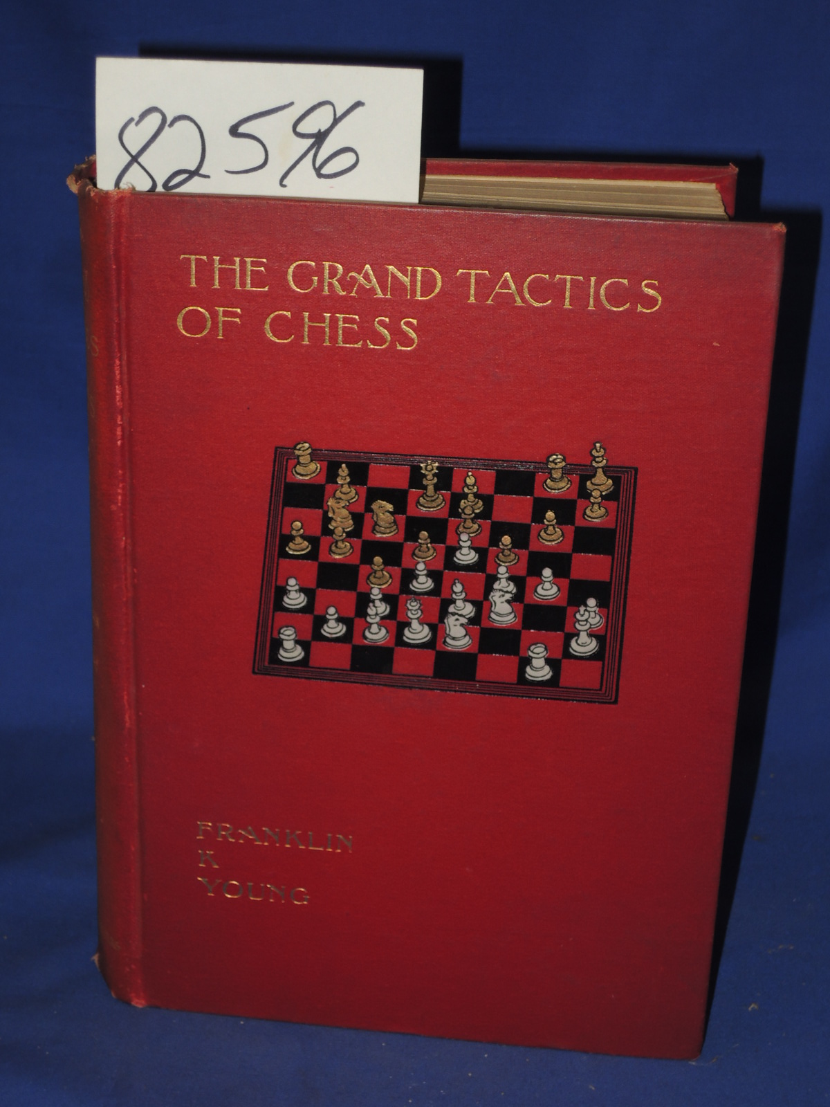 Young, Franklin K: Grand Tactics of Chess an Exposition of The Laws and Princ...