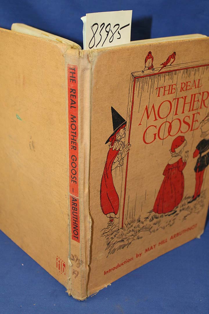 Arbuthnot, Mary Hill;  BLANCHE FISHER WRIGHT (illustra...: The Real Mother Goose