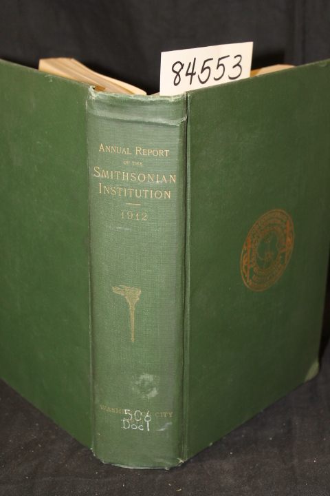 Smithsonian Institution: Annual Report of the Board of Regents of the Smithso...