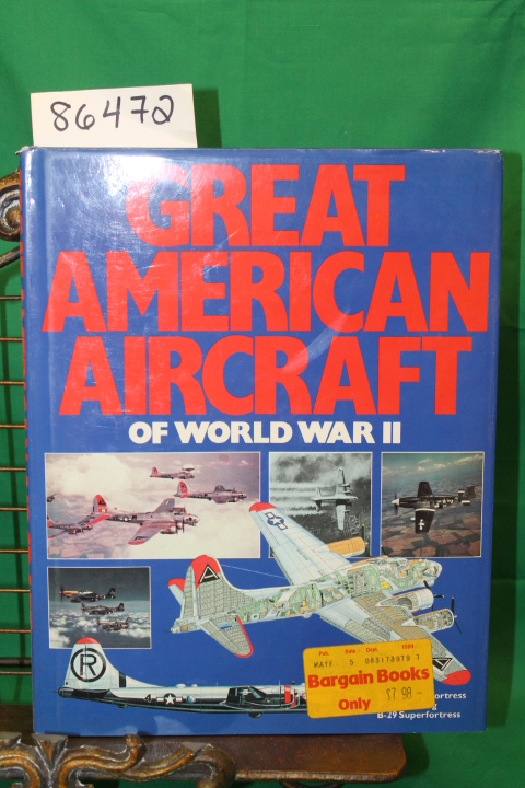 Bison Books Corp: Great American Aircraft of World War 2